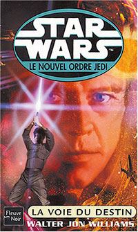 Star Wars : Le Nouvel Ordre Jedi : La Voie du Destin Tome 14 [2004]