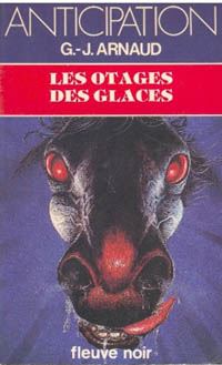 La Compagnie des Glaces : Les Otages des Glaces #6 [1982]