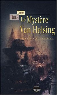 Le Mystère Van Helsing : Van Helsing