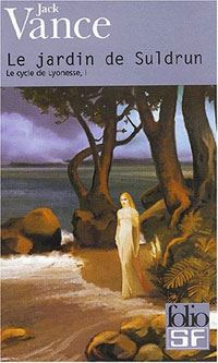 Le Cycle de Lyonesse : Le Jardin de Suldrun #1 [2003]