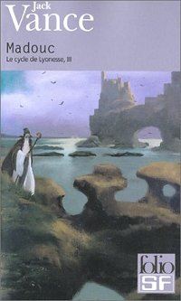 Le Cycle de Lyonesse : Madouc #3 [2004]