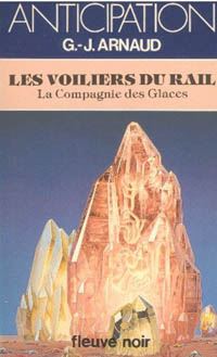 La Compagnie des Glaces : Les Voiliers du Rail #10 [1982]