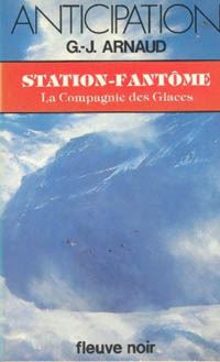 La Compagnie des Glaces : Station-Fantôme #13 [1983]