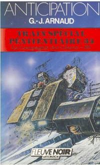 La Compagnie des Glaces : Train Spécial Pénitentiaire 34 #35 [1987]