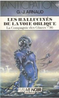 La Compagnie des Glaces : Les Hallucinés de la Voie Oblique #36 [1987]