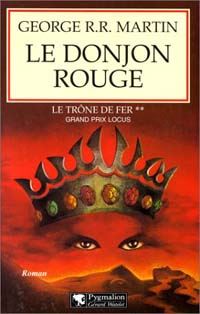 Le trône de fer : Le Donjon Rouge Tome 2 [1999]