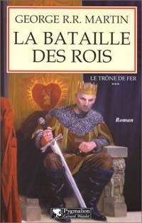 Le trône de fer : La Bataille des Rois Tome 3 [2000]