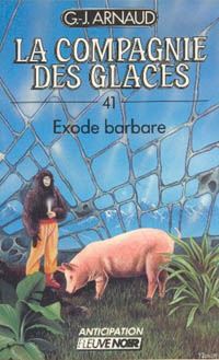 La Compagnie des Glaces : Exode barbare #41 [1988]
