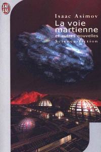 La voie martienne et autres nouvelles [1980]