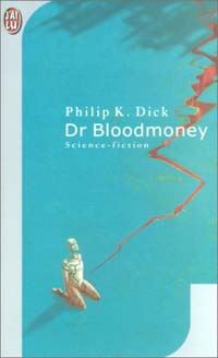 Dr. Bloodmoney [1970]