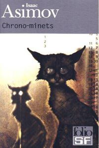 The Early Asimov : Chrono-minets [1975]