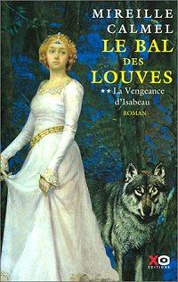 Le Bal des Louves : La Vengeance d'Isabeau #2 [2003]