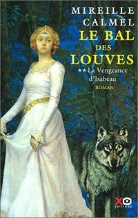 Le Bal des Louves : La Vengeance d'Isabeau