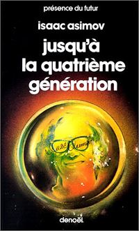 Jusqu'à la quatrième génération [1986]