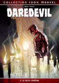 100% Marvel Daredevil : Le Petit maitre #7 [2004]