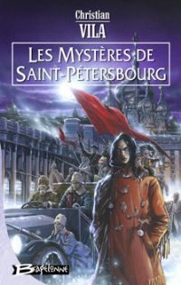Les Mystères de St-Pétersbourg : Les Mystères de Saint-Pétersbourg [2003]