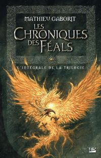 Les Chroniques des Féals - Intégrale [2006]