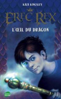 Erec Rex : L'Oeil du Dragon #1 [2009]