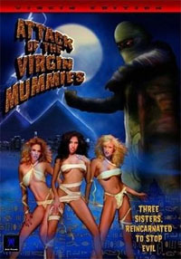 Attack of the Virgin Mummies