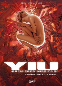 Yiu, premières missions : L'inquisiteur et la proie #6 [2008]
