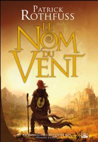 Chronique du tueur de Roi : Le Nom du vent #1 [2009]