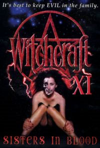 Witchcraft XI: Sisters in Blood [2000]