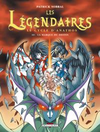 Les Légendaires : La Marque du destin #10 [2009]