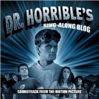 Doctor Horrible's Sing-Along Blog - Original Soundtrack [2008]