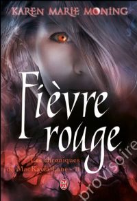 Les Chroniques de MacKayla Lane : Fièvre Rouge #2 [2010]