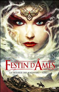 La Trilogie des magisters : Festin d'âmes #1 [2009]