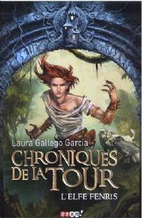 Les Chroniques de la tour : L'Elfe Fenris #4 [2009]