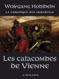 Chronique des immortels : Les Catacombes de Vienne #5 [2009]