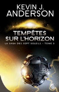 La Saga des Sept Soleils : Tempêtes sur l'horizon #3 [2009]