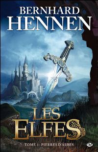 Les Elfes : Les Pierres d'Albes #3 [2009]