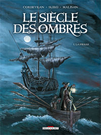 Le Siècle des ombres : La Pierre #1 [2009]