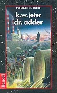 La Trilogie du jeune homme qui vient en ville : Dr Adder [1993]