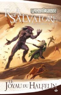 Les Royaumes oubliés : La Légende de Drizzt : Le joyau du Halfelin #6 [2009]