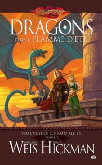 Dragonlance : Les Nouvelles Chroniques : Dragons d’une flamme d’été #2 [2009]