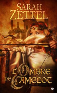 L'Ombre de Camelot : Dans l’Ombre de Camelot