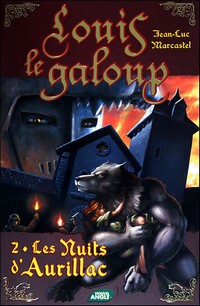 Louis le Galoup : Les nuits d'Aurillac Tome 2 [2009]