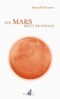 sur Mars, récit de voyage : sur Mars [2009]
