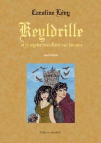 Keyldrille et la mystérieuse Tour aux Faucons #1 [2008]