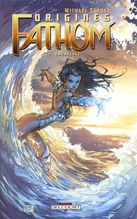 Fathom : Origines 2. Émergence #2 [2009]