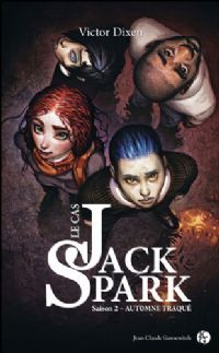 Le cas Jack Spark : Automne traqué #2 [2010]