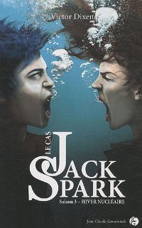 Le cas Jack Spark : Hiver nucléaire #3 [2010]