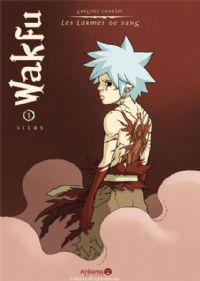 Wakfu : Les Larmes du Sang : Silas Tome 1 [2009]