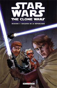 Star Wars : The Clone Wars - Mission 1. Esclaves de la République #1 [2009]