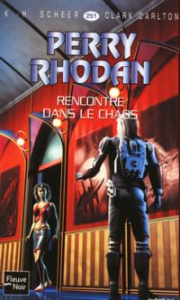 Perry Rhodan : Rencontre dans le chaos #251 [2009]