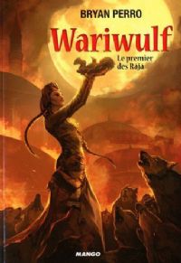 Wariwulf : Le Premier des Râjâ [2009]
