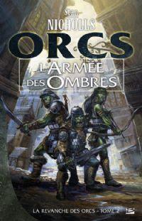 La Revanche des Orcs : L'armée des ombres #2 [2009]